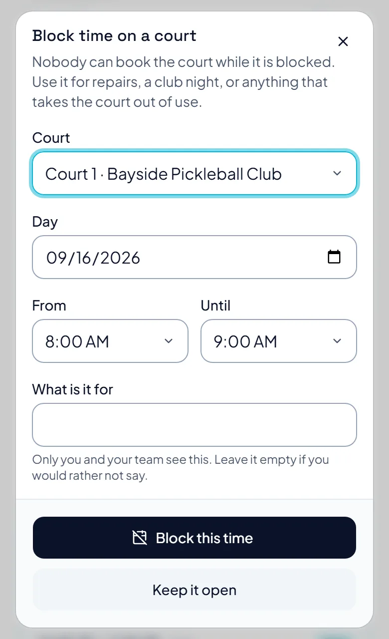 The Block time on a court form, with boxes for the court, the day, the start and end time and what it is for. The Block time on a court form, with boxes for the court, the day, the start and end time and what it is for.