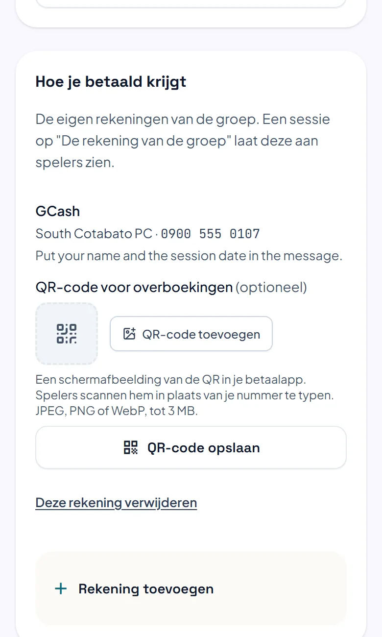 Hoe je betaald krijgt in de instellingen van een club: een rekening met naam, nummer en een notitie voor spelers, een plek voor een QR-code, en Rekening toevoegen. Hoe je betaald krijgt in de instellingen van een club: een rekening met naam, nummer en een notitie voor spelers, een plek voor een QR-code, en Rekening toevoegen.