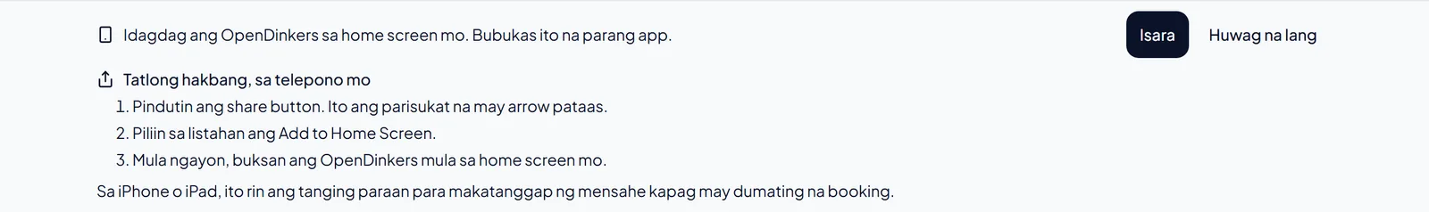 Ang parehong bar sa iPhone, nakabukas, na may tatlong hakbang: i-tap ang share button, piliin ang Add to Home Screen, saka buksan ang OpenDinkers mula sa home screen mo.