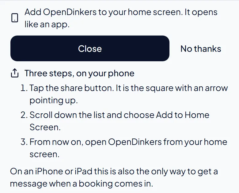 The same bar on an iPhone, open, with three steps: tap the share button, choose Add to Home Screen, then open OpenDinkers from your home screen.