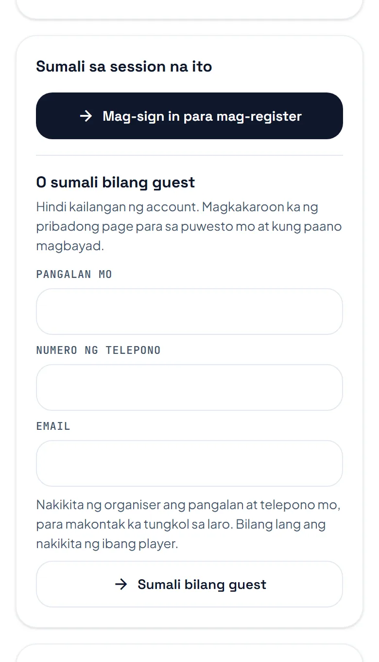 Ang page ng open play nang hindi naka-sign in: ang button para mag-sign in, at sa ilalim nito ang O sumali bilang guest na may kahon para sa pangalan, numero ng telepono at email. Ang page ng open play nang hindi naka-sign in: ang button para mag-sign in, at sa ilalim nito ang O sumali bilang guest na may kahon para sa pangalan, numero ng telepono at email.