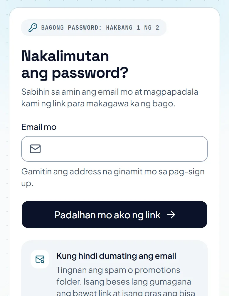 Ang page para sa nakalimutang password, may kahon para sa email mo at button na nagpapadala ng link sa iyo.