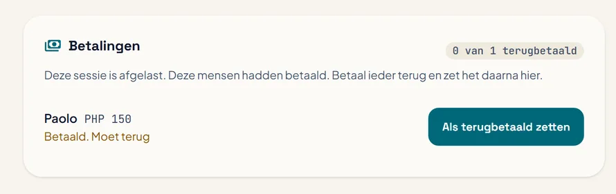 De lijst Betalingen bij een geannuleerde sessie, met een speler die geld terug moet krijgen en een knop Als terugbetaald zetten. De lijst Betalingen bij een geannuleerde sessie, met een speler die geld terug moet krijgen en een knop Als terugbetaald zetten.
