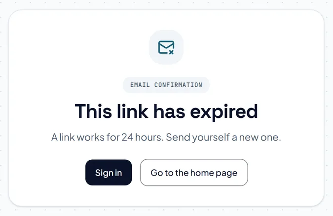 The page an old confirmation link opens. It says the link has expired and offers a Sign in button to ask for a new one.