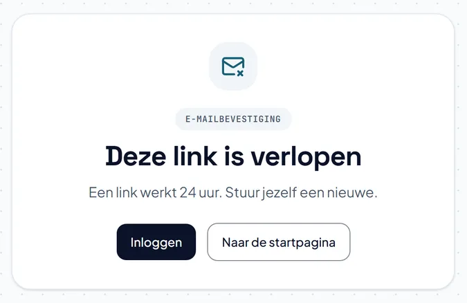 De pagina die een oude bevestigingslink opent. Er staat dat de link verlopen is, met een knop om in te loggen en een nieuwe te vragen. De pagina die een oude bevestigingslink opent. Er staat dat de link verlopen is, met een knop om in te loggen en een nieuwe te vragen.