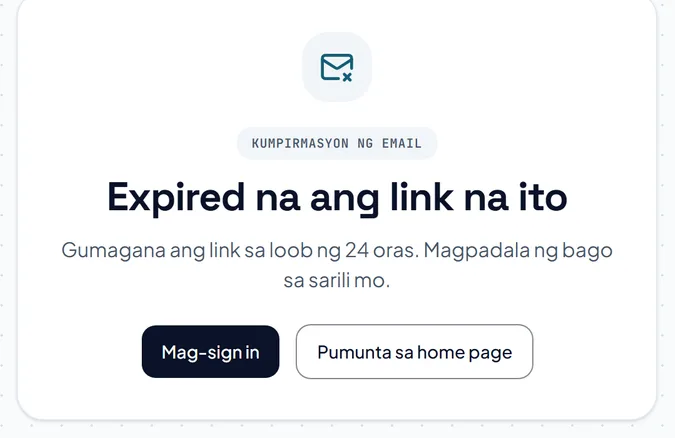 Ang page na binubuksan ng lumang link pang-kumpirma. Sinasabi nitong expired na ang link, at may button para mag-sign in at humingi ng bago.