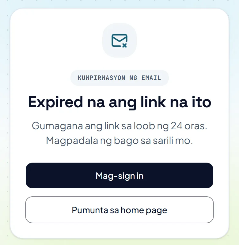 Ang page na binubuksan ng lumang link pang-kumpirma. Sinasabi nitong expired na ang link, at may button para mag-sign in at humingi ng bago.